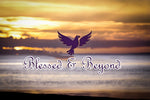 Blessed &amp; Beyond - Home